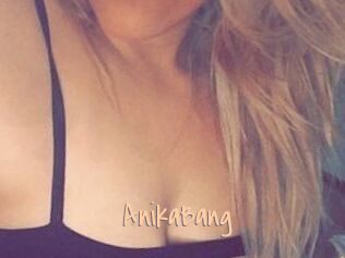 AnikaBang