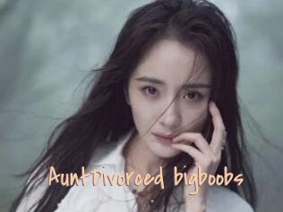 AuntDivorced_bigboobs