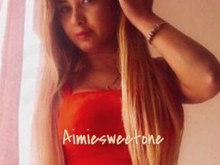 Aimiesweetone