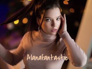 Alanafantastic