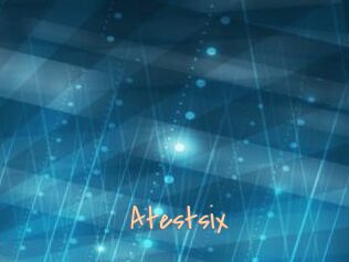 Atestsix