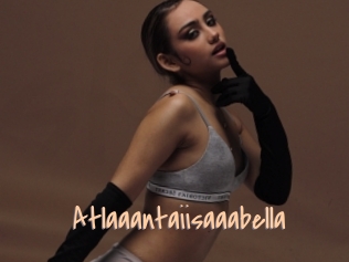 Atlaaantaiisaaabella