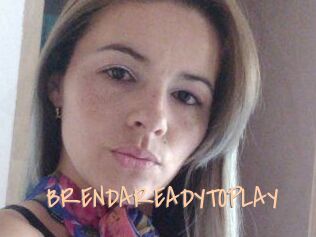 BRENDAREADYTOPLAY