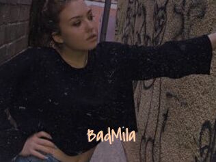 BadMila