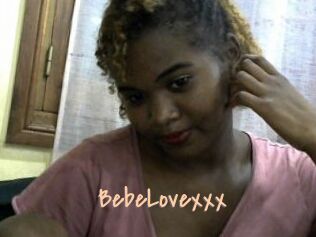BebeLovexxx