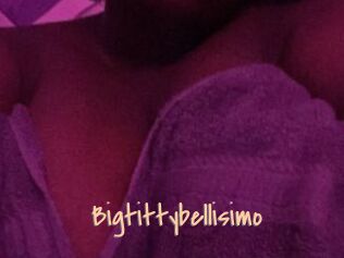 Bigtittybellisimo