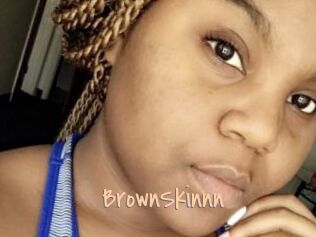 BrownSkinnn