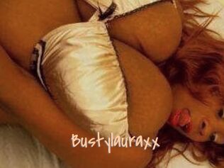 Bustylauraxx