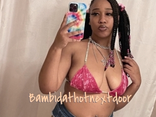 Bambidathotnextdoor