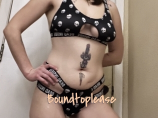 Boundtoplease