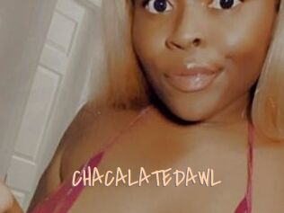 CHACALATEDAWL