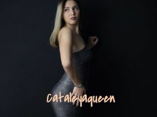 Cataleyaqueen