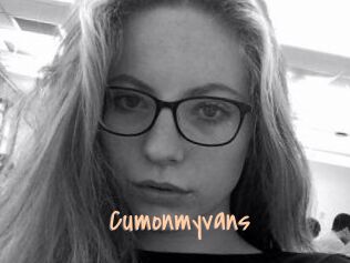 Cumonmyvans