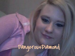 DangerousDiamond