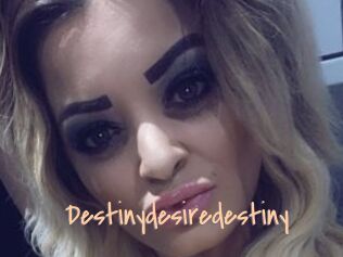 Destinydesiredestiny