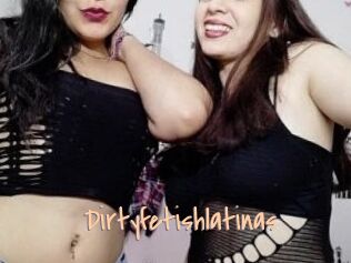 Dirtyfetishlatinas