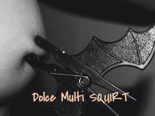 Dolce_Multi_SQUIRT