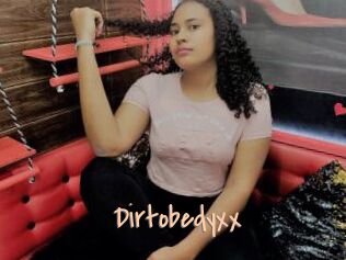 Dirtobedyxx
