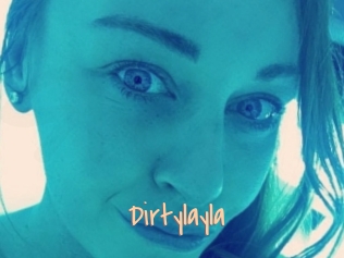 Dirtylayla