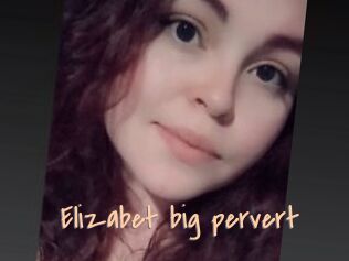 Elizabet_big_pervert