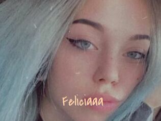 Feliciaaa