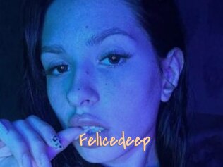 Felicedeep