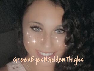GreenEyesNGoldenThighs