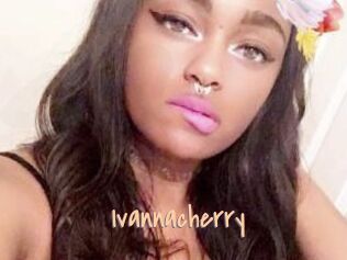 Ivannacherry