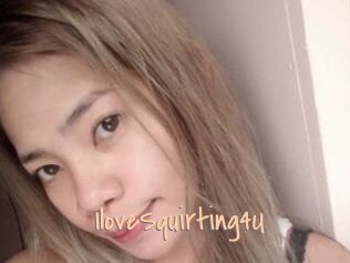 IloveSquirting4U