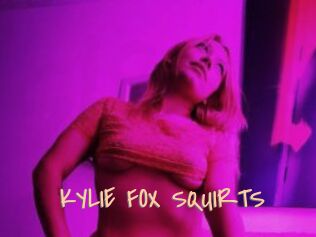 KYLIE_FOX_SQUIRTS