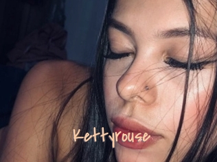 Kettyrouse