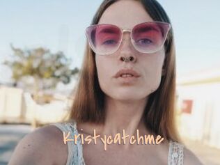 Kristycatchme