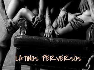 LATINOS_PERVERSOS