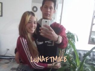 LUNAFTMIKE