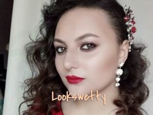 Lookswetty