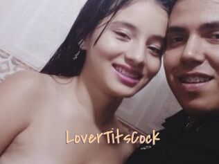 LoverTitsCock