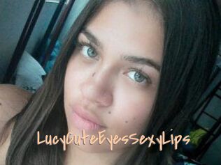 LucyCuteEyesSexyLips