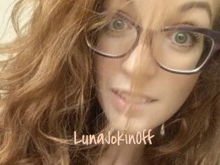 LunaJokinOff