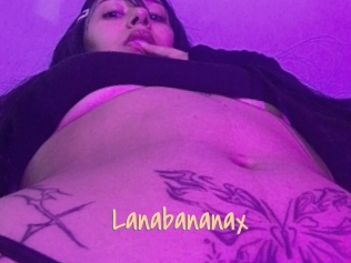 Lanabananax