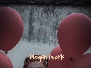 MeganTwerk