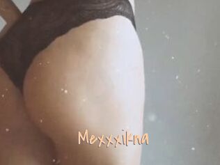 Mexxxikna