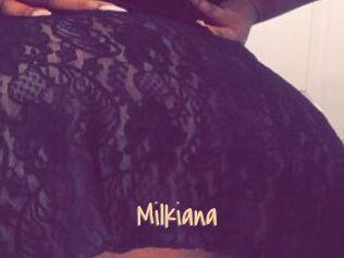 Milkiana