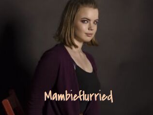 Mambieflurried