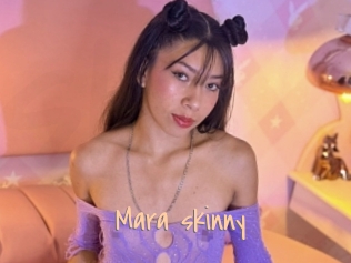 Mara_skinny