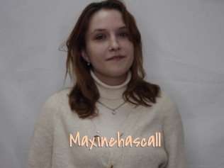 Maxinehascall
