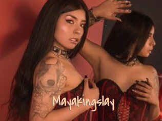 Mayakingslay