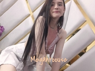 Meganroouse