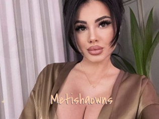 Metishaowns