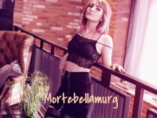 Mortebellamurg