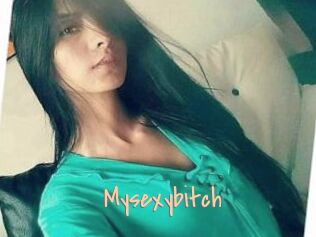 Mysexybitch